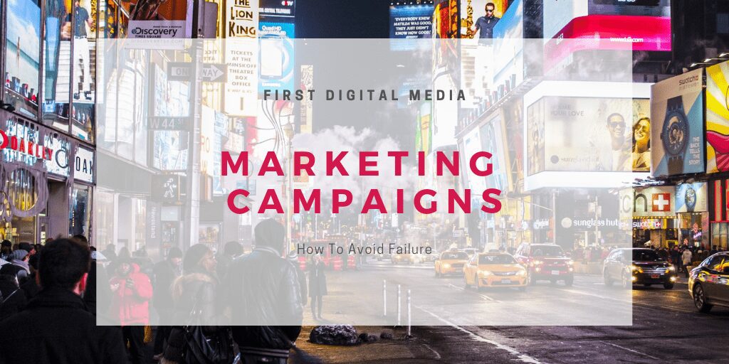 Marketing Campaigns: How To Avoid Failure