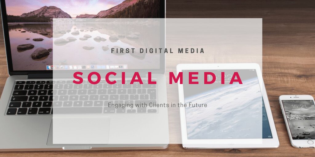 Social Media: Engaging With Clients In The Future