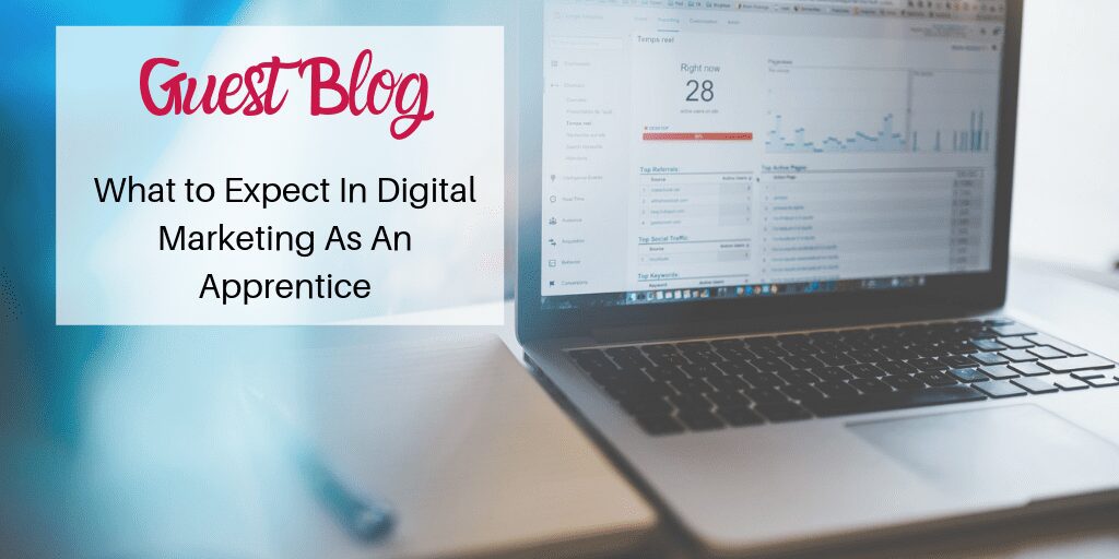 What To Expect In Digital Marketing As An Apprentice